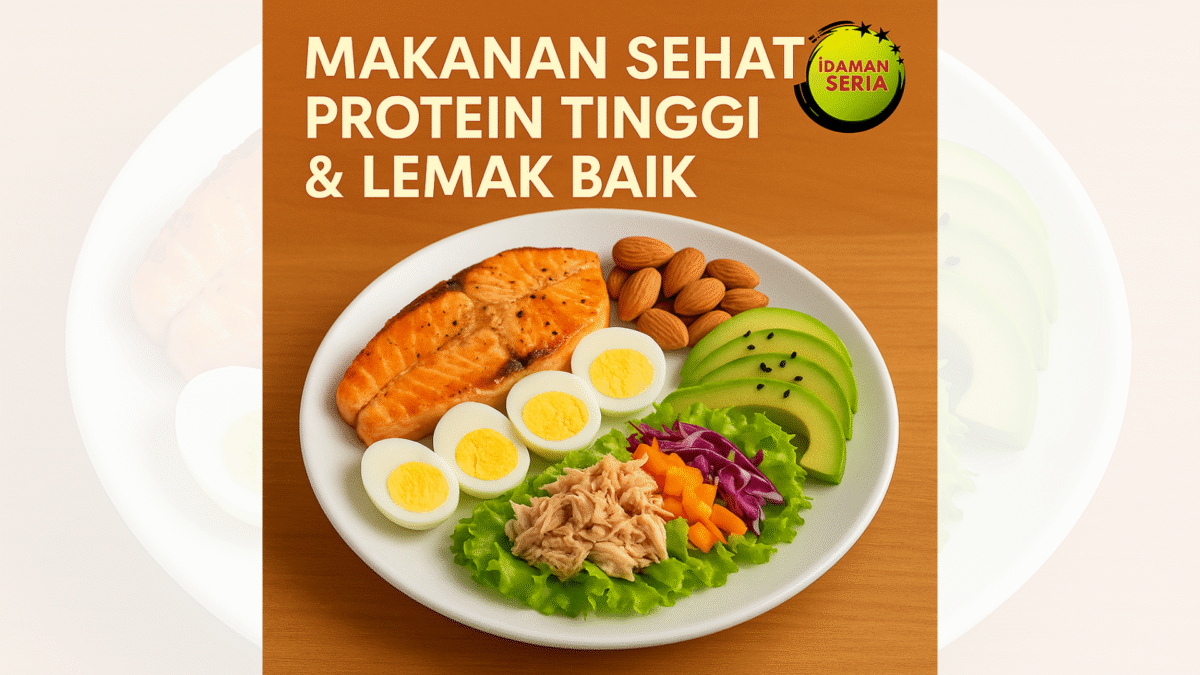 protein tinggi dan lemak baik